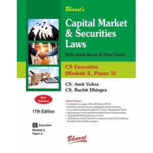 Bharat's Capital Markets & Securities Laws (CMSL) for CS Executive December 2023 Exam [New Syllabus] by CS. Amit Vohra, CS. Rachit Dhingra